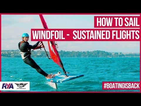 HOW TO WINDFOIL - SUSTAINED FLIGHTS WALKTHROUGH - How To Sail Windsurf Tips with Sam Ross