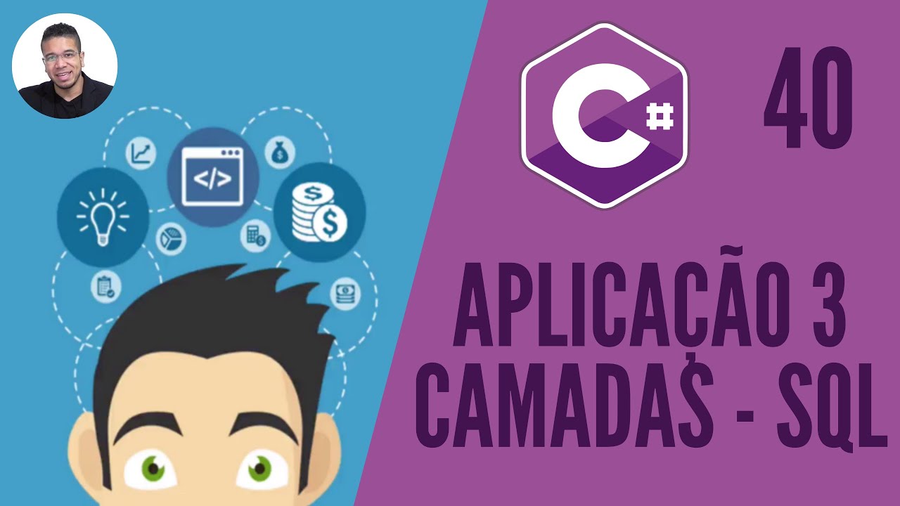 40 - (APLICAÇÃO 3 CAMADAS - SQL) - C# - TORNE-SE UM PROGRAMADOR