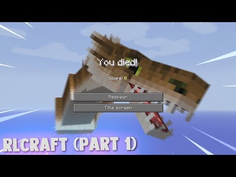 the hardest minecraft modpack... (RLCraft-part1)
