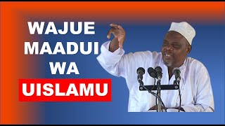 WAJUE MAADUI WA UISLAMU: NASAHA ZA UST #ILUNGA