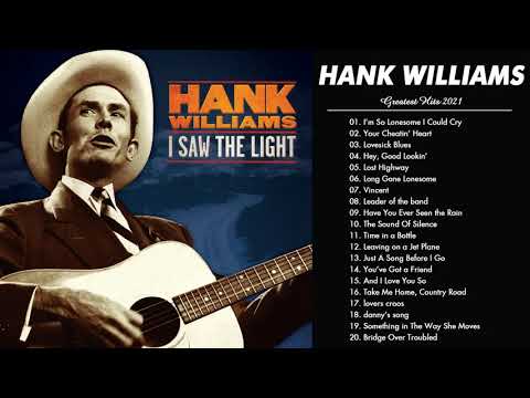 Hank Williams Greatest Hits Full Album 2021 - Hank Williams Songs Collection