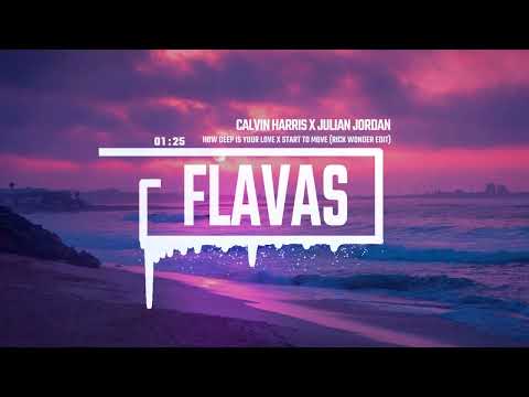 Calvin Harris x Julian Jordan - How Deep Is Your Love x Start To Move (Rick Wonder Edit)