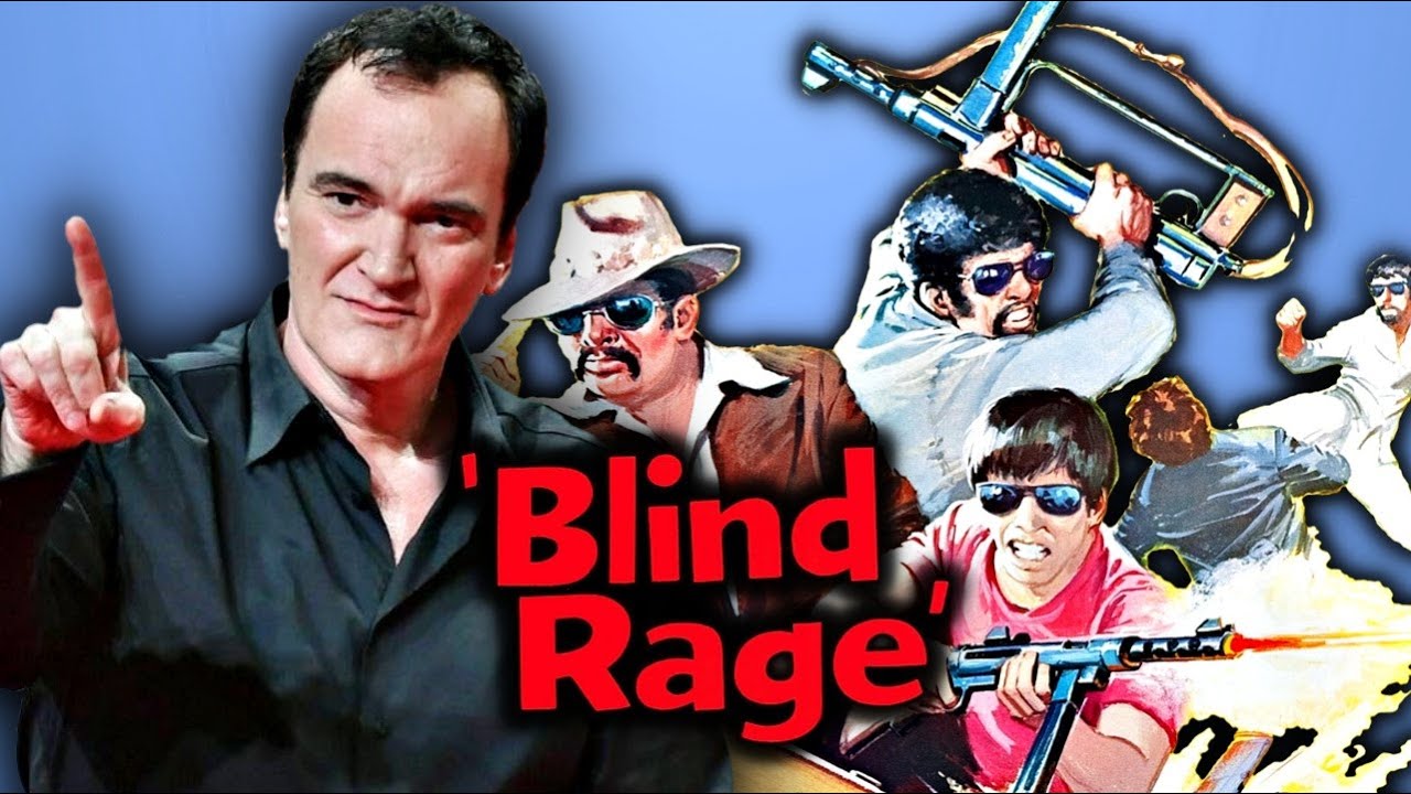 Quentin Tarantino on Blind Rage