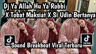 Download lagu DJ YA ALLAH HU YA ROBBI X TOBAT MAKSIAT X SIUDIN BERTANYA SOUND BREAKBEAT VIRAL TIKTOK mp3 Download lagu DJ YA ALLAH HU YA ROBBI X TOBAT MAKSIAT X SIUDIN BERTANYA SOUND BREAKBEAT VIRAL TIKTOK mp3