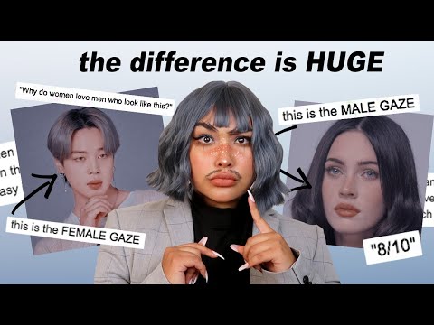 The "Male Gaze" is Why You're Ugly