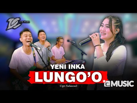 YENI INKA -  LUNGO'O (OFFICIAL LIVE MUSIC) -  DC MUSIK