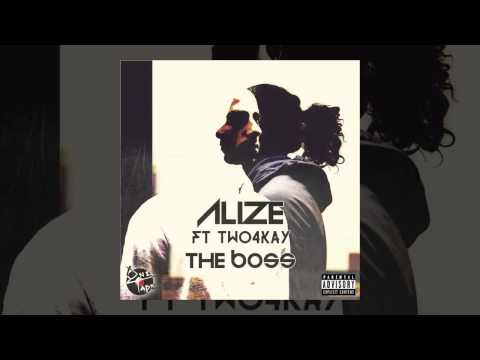 Alizé Ft Two4Kay - The Boss (Audio) @Alize_88 @two4kay