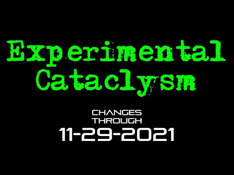 Experimental Cataclysm - Changes Through 11-29-2021