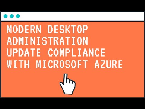 Modern desktop administration Update compliance with microsoft azure