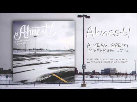 Ahnest! - A Year Spent In Parking Lots