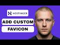 How to Add a Custom Favicon to Hostinger Website (Full Guide 2026)