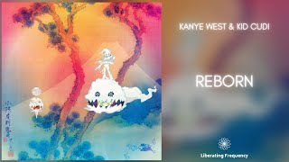 Kanye West & Kid Cudi - Reborn (396Hz)