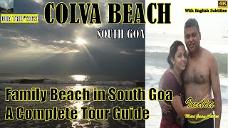 Colva Beach Goa🇮🇳South Goa-Detailed Tour Guide-Beach Shacks&amp;Food–Amigo Plaza Mickeys #Love4Travel 4K