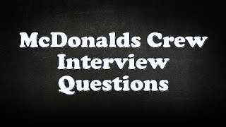 McDonalds Crew Interview Questions