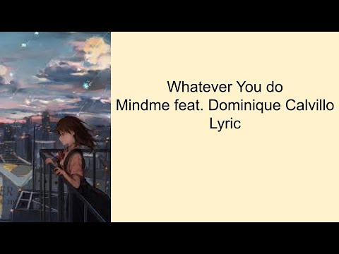 Whatever You Do - Mindme feat. Dominique Calvillo / Lyric / English Song / Love Song