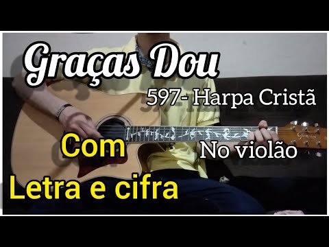Graças Dou - Harpa Cristã