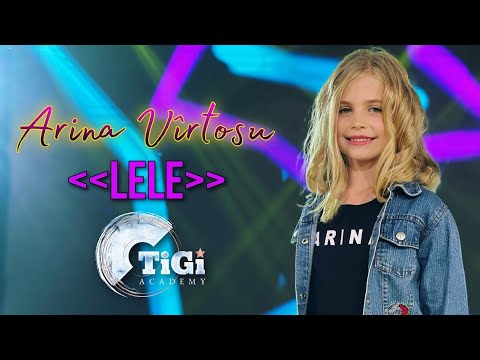 Arina Vîrtosu (TiGi Academy) - Lele