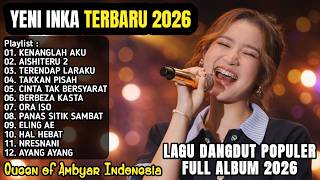 Download lagu YENI INKA TERBARU FULL ALBUM 2026 - KENANGLAH AKU, AISHITERU 2, TERENDAP LARAKU mp3