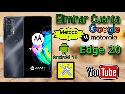 MOTOROLA EDGE 20, ELIMINAR CUENTA GOOGLE, ANDROID 13