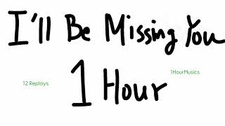 1 Hour of Puff Daddy &amp; Faith Evans - I'll be Missing You 《1HourMusics》 (12 Replays, 1080p)