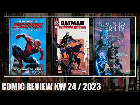 Comic Review KW 24: Ultimativer Spider-Man 1, Die Zukunft des Weissen Ritters, Seven to Eternity 1