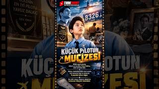 🎬KÜÇÜK PİLOTUN MUCİZESİ #dramashort, #reelshort, #turkshort, #kısafilmler, #shor