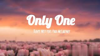 Only One- Kanye West feat. Paul McCartney lyrics