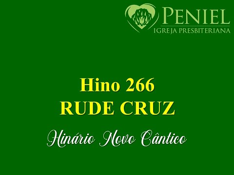 Hinário Novo Cântico, Hino 266   "Rude cruz"