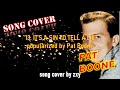 13. IT'S A SIN TO TELL A LIE - Pat Boone, song cover by zxy