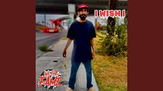 I WISH I (feat. Danny Divine)