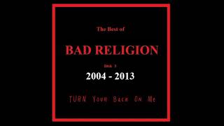 Turn Your Back On Me - Bad Religion