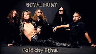 Royal Hunt - Cold city lights (Studio version)