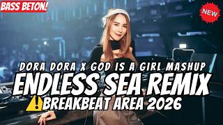 Download lagu DJ ENDLESS SEA X DJ DORA DORA X DJ GOD IS A GIRL BREAKBEAT REMIX FULL BASS 2026 - BREAKBEAT STADIUM mp3
