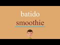 Como Se Dice Licuado De Banana En Ingles