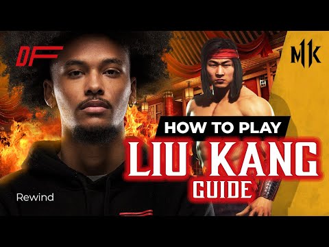Liu Kang Guide by [ RewindNV ] | MK11 | DashFight | All you need to know