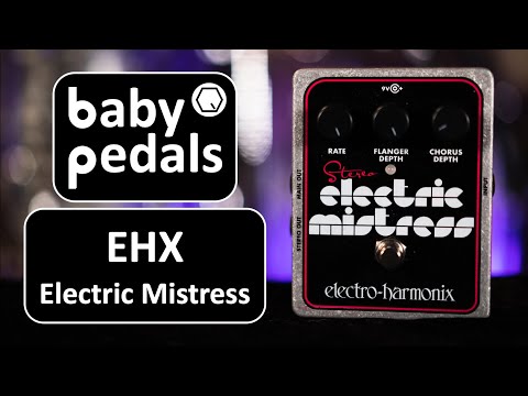 Electro Harmonix Stereo Electric Mistress - babypedals