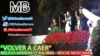 Melissa Barrera Ft  Kalimba - Volver A Caer / Noche Mexicana.