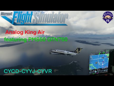 MSFS | Analog King Air | PMS50 GTN750 | CYCD-CYYJ-CYVR | RNAV and ILS Approach |