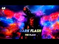 Dark Flash Logoless Scenepack | The Flash | 4K HD