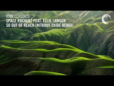 Space Rockers & Ellie Lawson - So Out Of Reach (Nitrous Oxide Remix) [RNM CLASSICS] + LYRICS