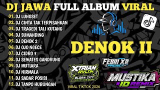 Download lagu DJ JAWA FULL ALBUM VIRAL TIKTOK 2026 - DENOK II‼️REGGAE KERONCONG BWI mp3
