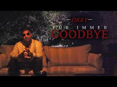 Orry - Für immer Goodbye (Official Video)