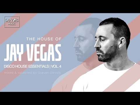 The House Of Jay Vegas (Disco House Essentials | Vol. 4)