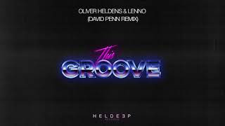 Oliver Heldens &amp; Lenno - This Groove (David Penn Remix)