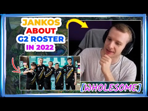 G2 Jankos About 2022 G2 Roster [WHOLESOME]