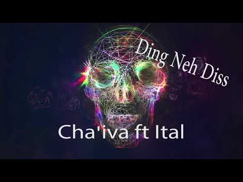 Cha'iva ft Ital - Ding Neh Diss (18+)