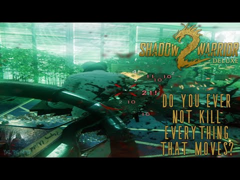 Shadow Warrior 2 Part 9: Do You Ever Not Kill Everything That Moves?