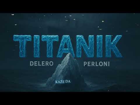 DELERO x PERLONI - TITANIK (OFFICIAL LYRICS VIDEO) Prod.by Werfury