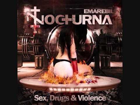 Emarebil Nocturna - Sex, Drugs & Violence