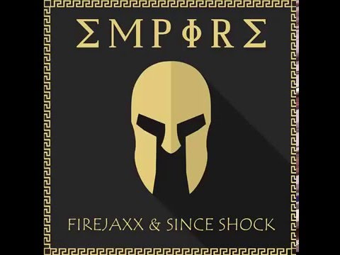 Firejaxx & Since Shock - Empire(Original Mix)